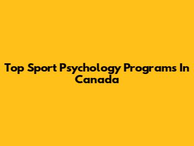 Top Sport Psychology Programs In Canada